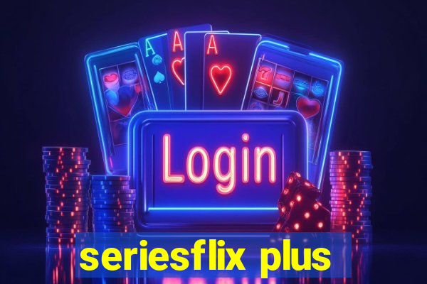 seriesflix plus